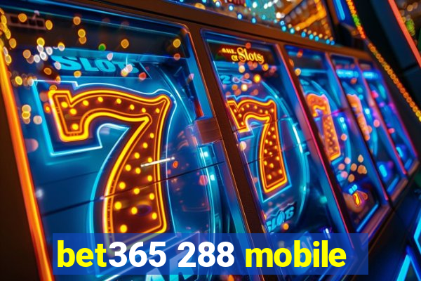 bet365 288 mobile